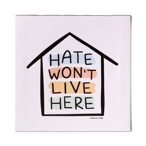 Hate Won't Live Here, Oh Happy Dani Canvas Wall Art - 10x10 Inch